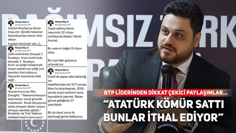 BTP Lideri Hüseyin Baş’tan dikkat çekici paylaşımlar