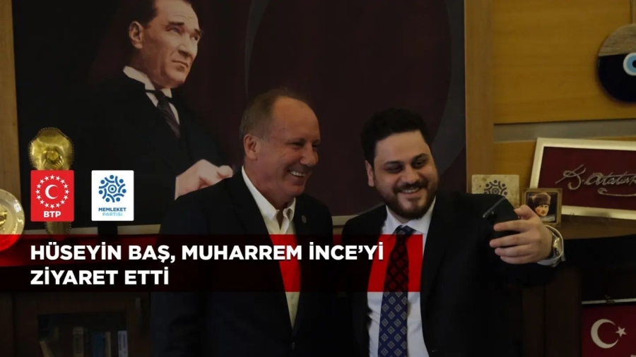 Hüseyin Baş, Muharrem İnce’yi ziyaret etti