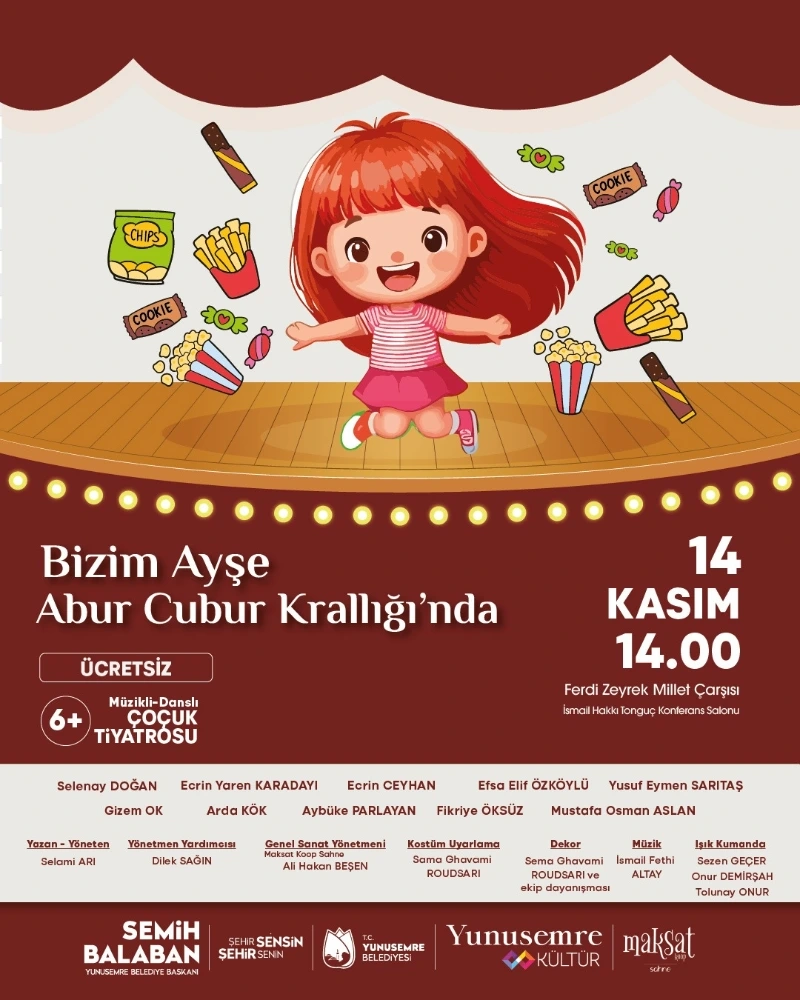 MİNİK TİYATROSEVERLER ‘BİZİM AYŞE ABUR CUBUR KRALLIĞI’NDA’ OYUNUYLA BULUŞUYOR