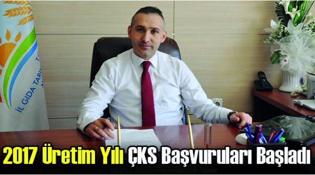 2017 Üretim Yılı ÇKS Başvuruları Başladı