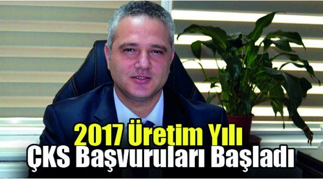 2017 Üretim Yılı ÇKS Başvuruları Başladı