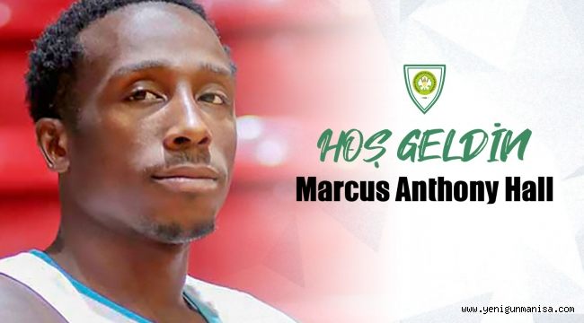 Marcus Anthony Hall Manisa Büyükşehirde 