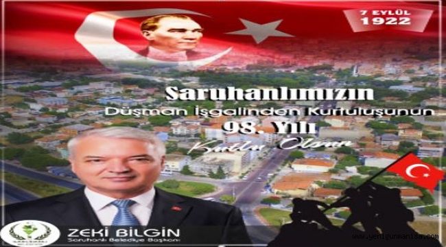 SARUHANLI BELEDİYE BAŞKANI ZEKİ BİLGİN 7 EYLÜL KURTULUŞ MESAJI