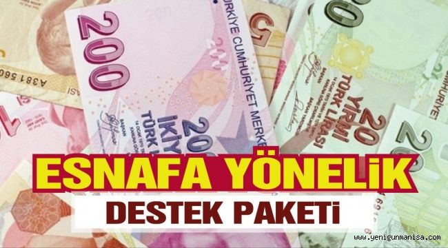  ESNAFA DESTEK PAKETİNDEN KİMLER FAYDALANACAK, TEK TEK AÇIKLANDI 