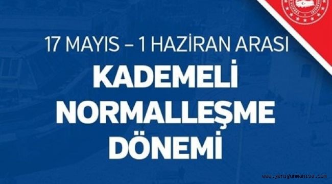 KADEMELİ NORMALLEŞME BAŞLIYOR!