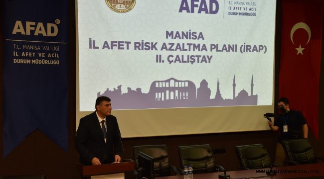 Manisa İl Afet Risk Azaltma Planı 2. Çalıştayı Gerçekleştirildi