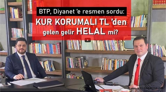  BTP’den Diyanet’e nas ve faiz sorusu