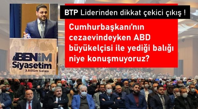 BTP Liderinden dikkat çekici çıkış !