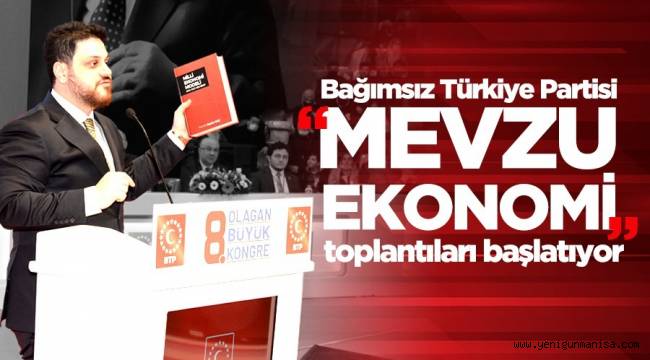  BTP “Mevzu Ekonomi” toplantıları başlatıyor