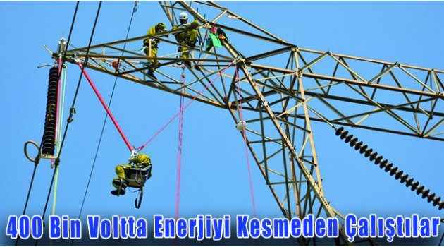 400 Bin Voltta Enerjiyi Kesmeden Çalıştılar