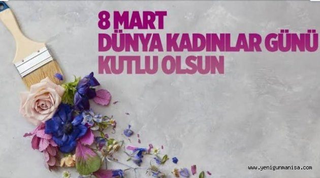 8 MART DÜNYA KADINLAR GÜNÜ KUTLU OLSUN