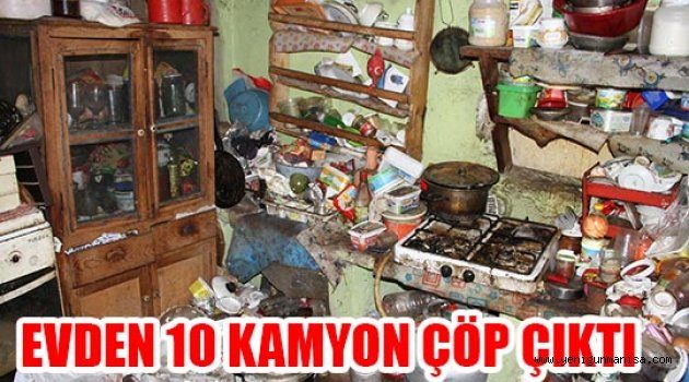 9 AY ÖNCE TEMİZLENEN EVDEN 10 KAMYON ÇÖP ÇIKTI