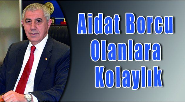 Aidat Borcu Olanlara Kolaylık