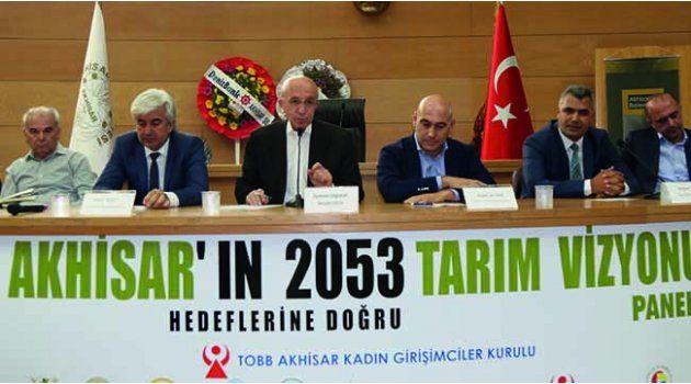 Akhisar’ın 2053 Tarım Vizyonu Masaya Yatırıldı