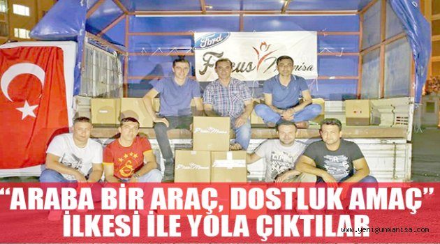 “ARABA BİR ARAÇ, DOSTLUK AMAÇ” İLKESİ İLE YOLA ÇIKTILAR