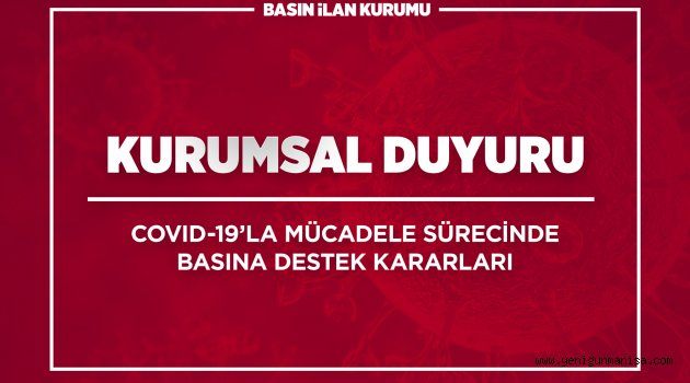 Basın İlan Kurumundan COVID-19’la mücadele sürecinde basına destek kararları