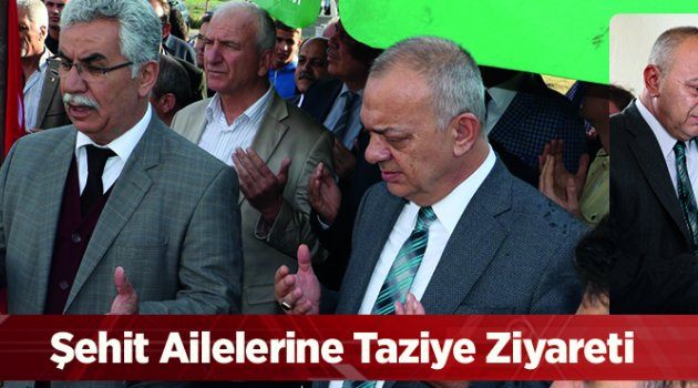 Başkan Ergün’den Şehit Ailelerine Taziye Ziyareti