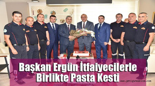 Başkan Ergün itfaiyecilerle birlikte pasta kesti