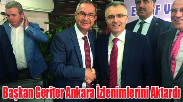 Başkan Geriter Ankara İzlenimlerini Aktardı