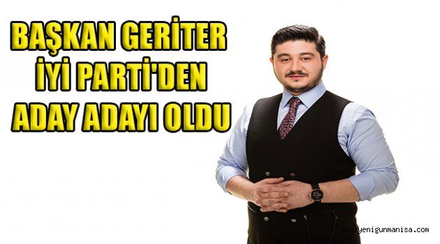 BAŞKAN GERİTER İYİ PARTİ