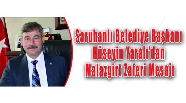 Başkan Hüseyin Yaralı’dan Malazgirt Zaferi Mesajı