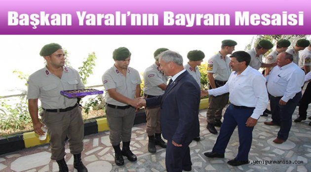  Başkan Yaralı’nın bayram mesaisi