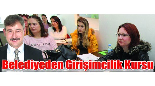 Belediyeden Girişimcilik Kursu