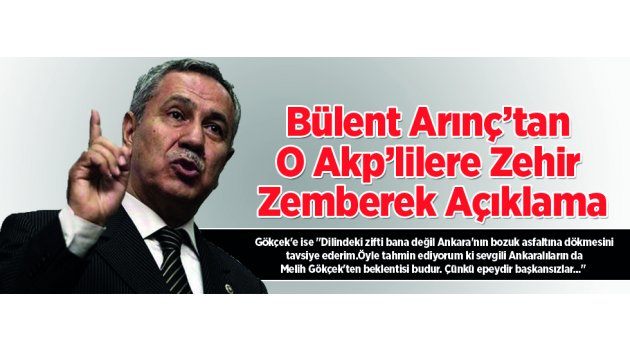 Bülent Arınç’tan O Akp’lilere Zehir Zemberek Açıklama