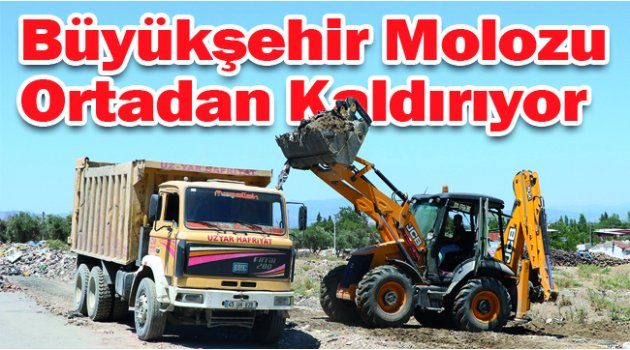 Büyükşehir Molozu Ortadan Kaldırıyor