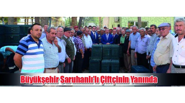 Büyükşehir Saruhanlı’lı Çiftçinin Yanında