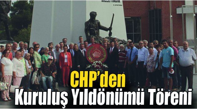 CHP’den Kuruluş Yıldönümü Töreni