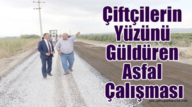 Çiftçilerin Yüzünü Güldüren Asfalt Çalışması