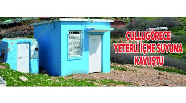 Çullugörece Yeterli İçme Suyuna Kavuştu