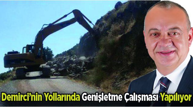 Demirci’nin Yollarında Genişletme Çalışması Yapılıyor