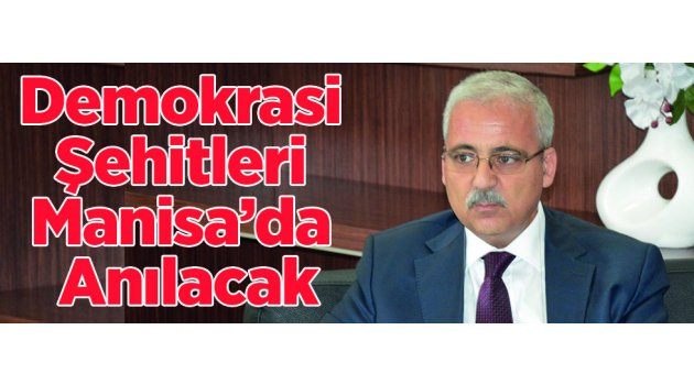 Demokrasi Şehitleri Manisa’da Anılacak