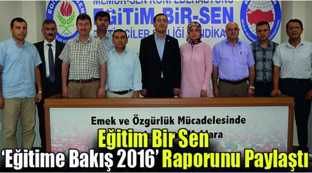 Eğitim Bir Sen ‘Eğitime Bakış 2016’ Raporunu Paylaştı