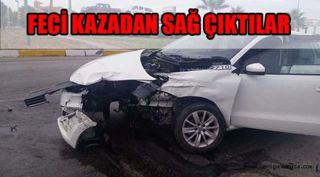 FECİ KAZADAN SAĞ ÇIKTILAR