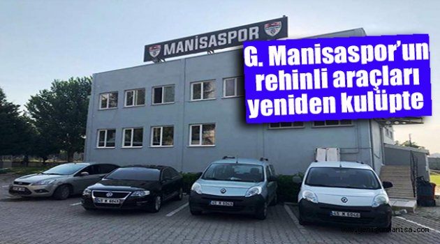 G. Manisaspor’un rehinli araçları yeniden kulüpte