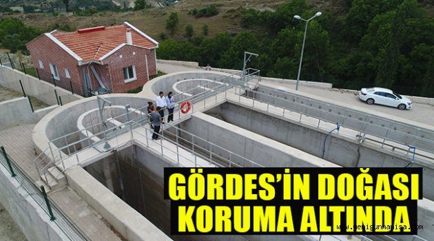 GÖRDES’İN DOĞASI KORUMA ALTINDA