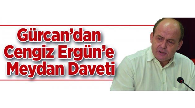 Gürcan’dan Ergün’e Meydan Daveti