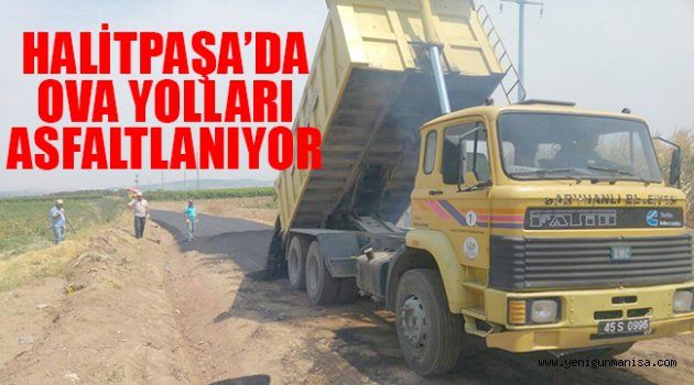 HALİTPAŞA’DA OVA YOLLARI ASFALTLANIYOR