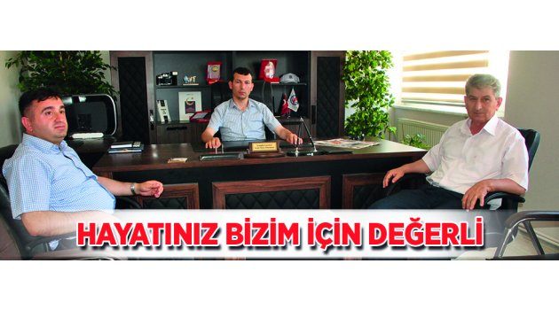 Hayatınız Bizim İçin Değerli