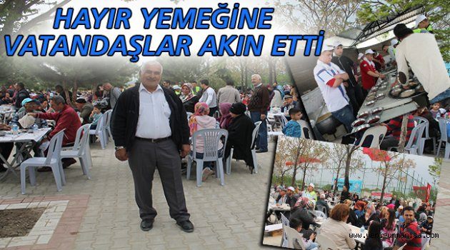 HAYIR YEMEĞİNE VATANDAŞLAR AKIN ETTİ