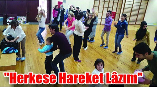 "Herkese Hareket Lâzım"