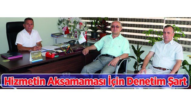 Hizmetin Aksamaması İçin Denetim Şart