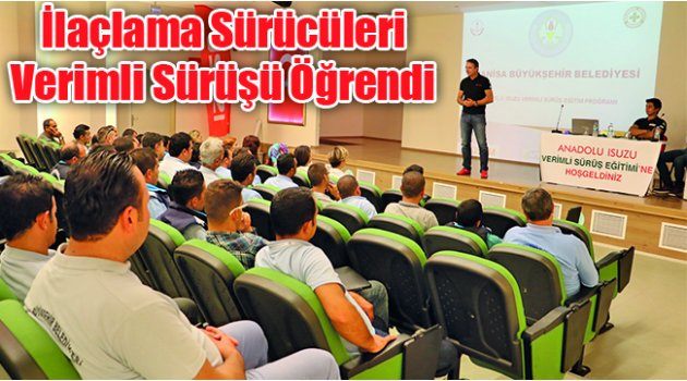 İlaçlama Sürücüleri Verimli Sürüşü Öğrendi