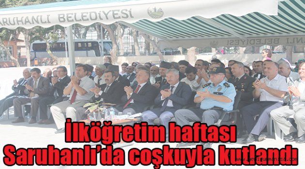 İlköğretim haftası Saruhanlı’da coşkuyla kutlandı