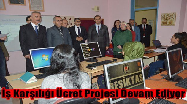 İş Karşılığı Ücret Projesi devam ediyor