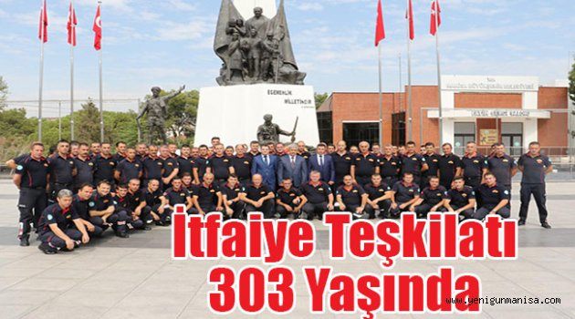 İtfaiye Teşkilatı 303 Yaşında