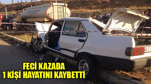 KAMYON İLE OTOMOBİL ÇARPIŞTI: 1 ÖLÜ